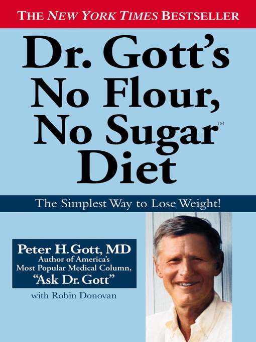 Title details for Dr. Gott's No Flour, No Sugar Diet by Peter H. Gott - Available